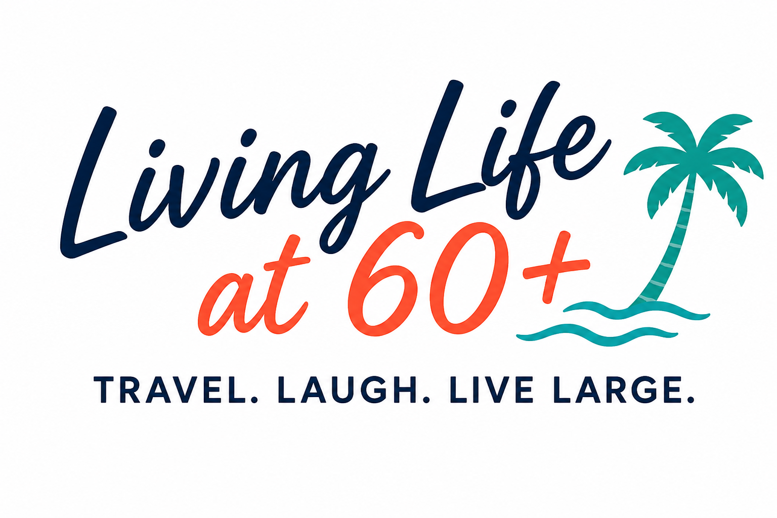 Living Life at 60 Plus